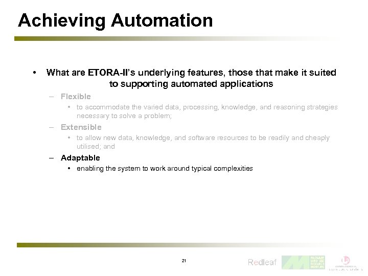 Achieving Automation • What are ETORA-II’s underlying features, those that make it suited to