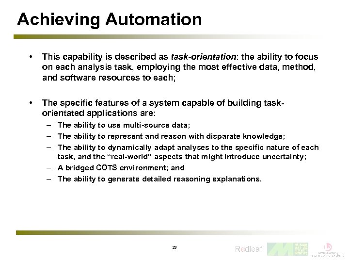 Achieving Automation • This capability is described as task-orientation: the ability to focus on