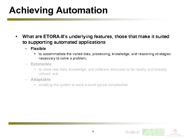 Achieving Automation • What are ETORA-II’s underlying features, those that make it suited to