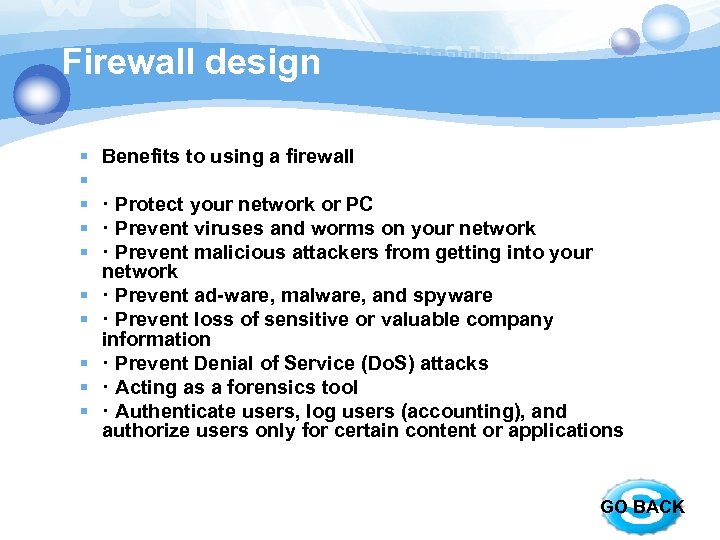 Firewall design § § § § § Benefits to using a firewall · Protect