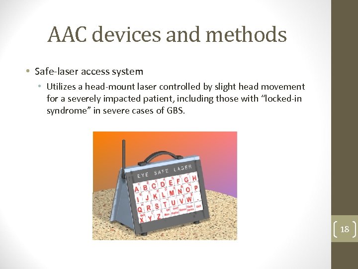 AAC devices and methods • Safe-laser access system • Utilizes a head-mount laser controlled