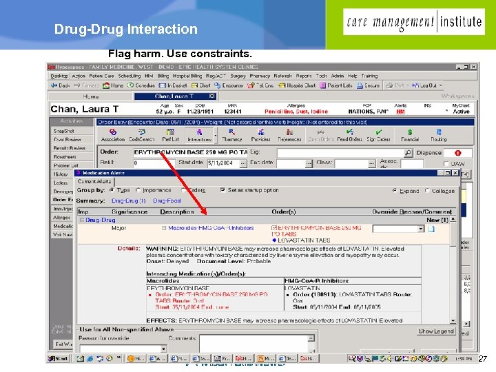 Drug-Drug Interaction Flag harm. Use constraints. 27 