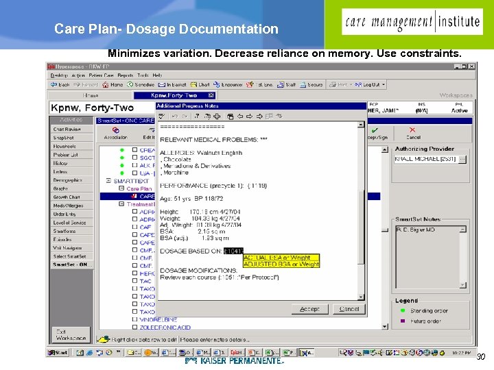 Care Plan- Dosage Documentation Minimizes variation. Decrease reliance on memory. Use constraints. 30 