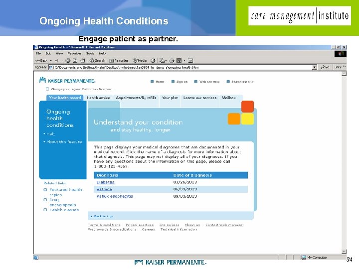 Ongoing Health Conditions Engage patient as partner. 34 