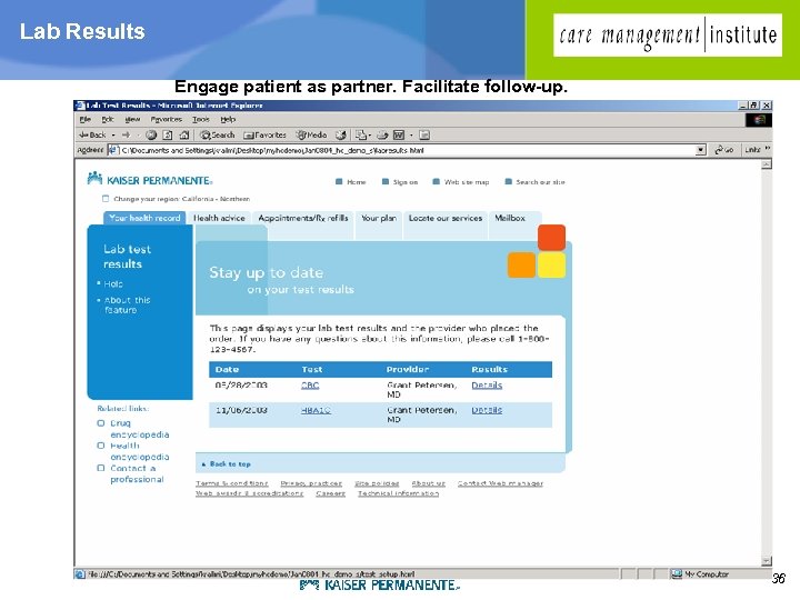 Lab Results Engage patient as partner. Facilitate follow-up. 36 