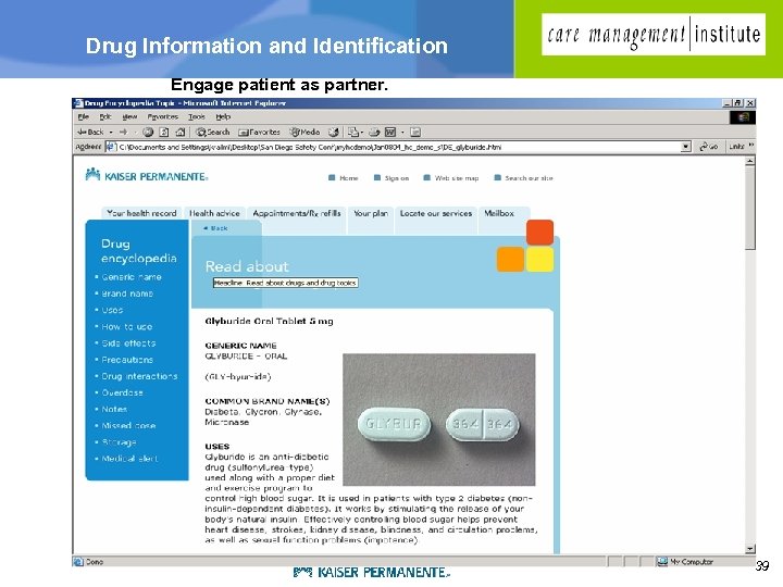 Drug Information and Identification Engage patient as partner. 39 