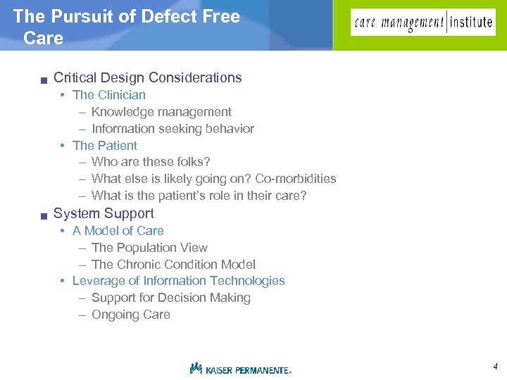 The Pursuit of Defect Free Care g Critical Design Considerations • The Clinician –