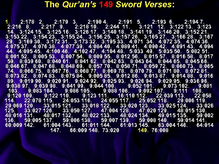 The Qur’an’s 149 Sword Verses: 1. 2: 178 2. 2: 179 3. 2: 190
