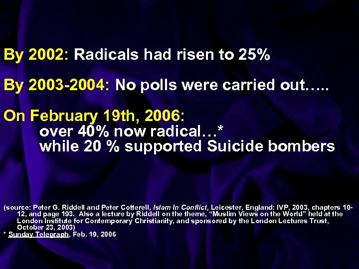 By 2002: Radicals had risen to 25% By 2003 -2004: No polls were carried