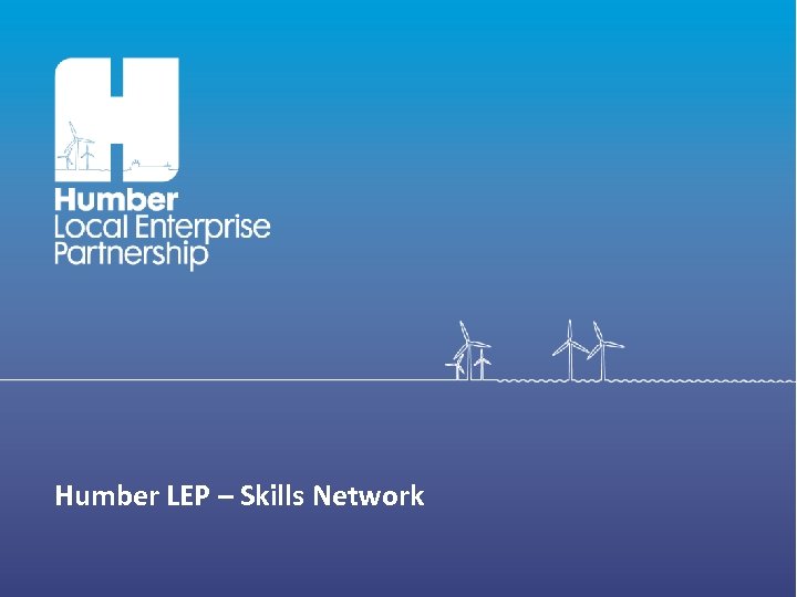 Humber LEP – Skills Network 