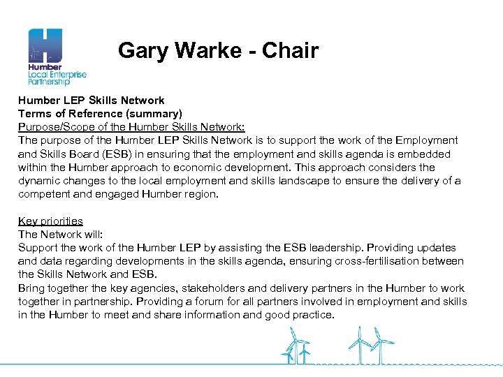 Gary Warke - Chair Humber LEP Skills Network Terms of Reference (summary) Purpose/Scope of