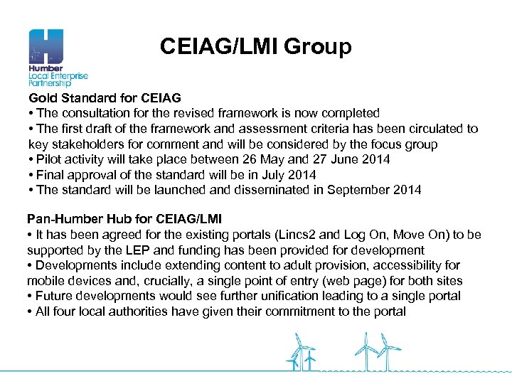 CEIAG/LMI Group Gold Standard for CEIAG • The consultation for the revised framework is