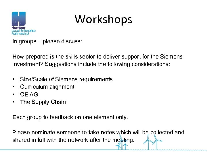 Workshops In groups – please discuss: How prepared is the skills sector to deliver