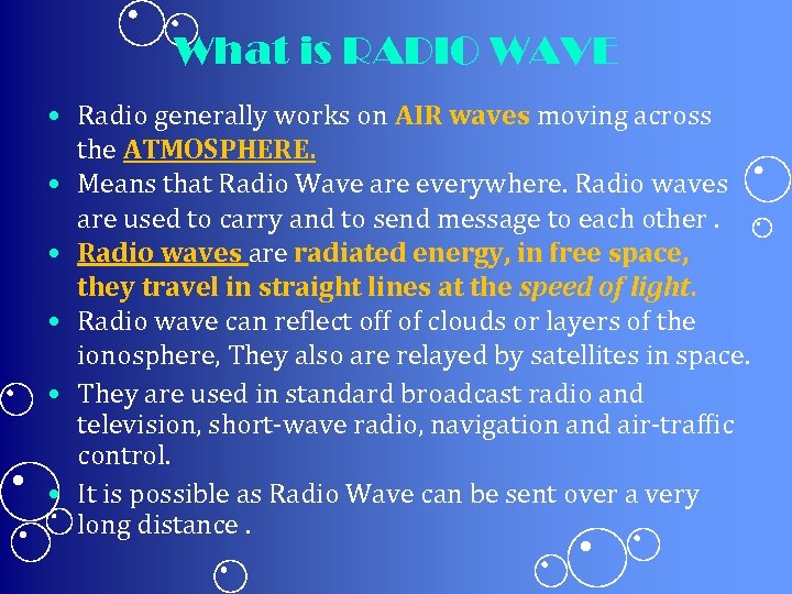 What is RADIO WAVE • Radio generally works on AIR waves moving across the