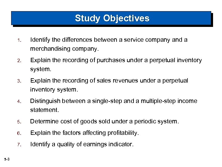 Study Objectives 1. 2. Explain the recording of purchases under a perpetual inventory system.