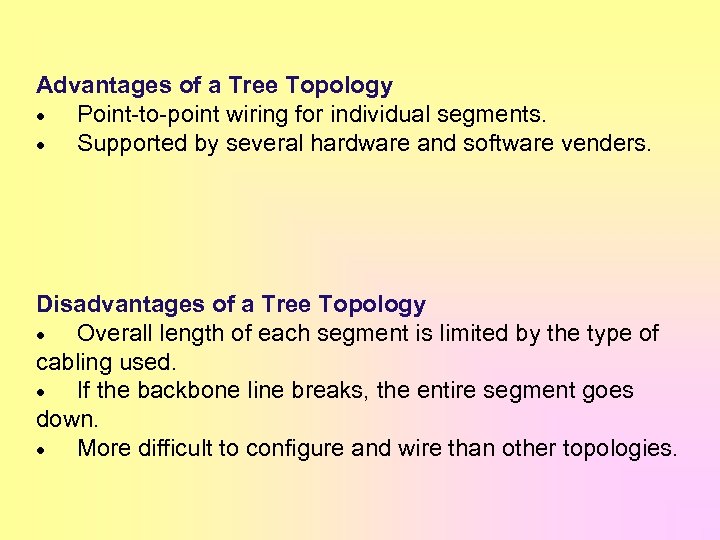 Advantages of a Tree Topology · Point-to-point wiring for individual segments. · Supported by