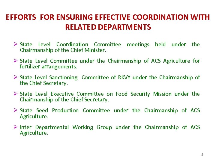 EFFORTS FOR ENSURING EFFECTIVE COORDINATION WITH RELATED DEPARTMENTS Ø State Level Coordination Committee meetings