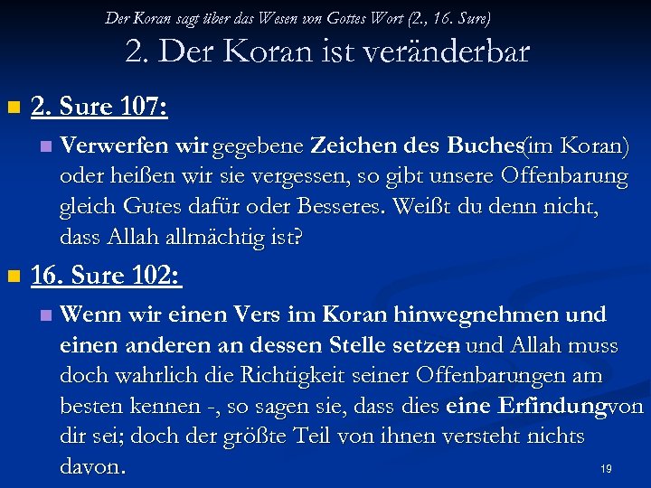 Der Koran sagt über das Wesen von Gottes Wort (2. , 16. Sure) 2.