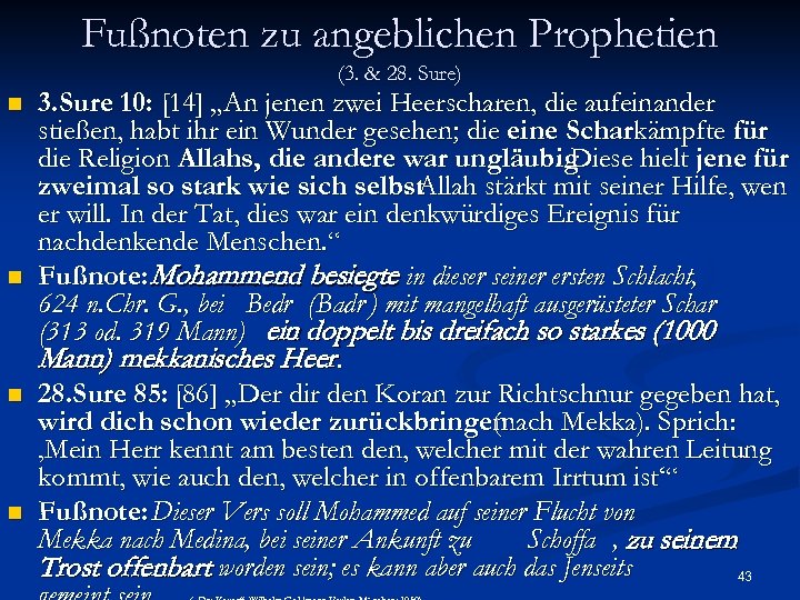 Fußnoten zu angeblichen Prophetien (3. & 28. Sure) n n 3. Sure 10: [14]