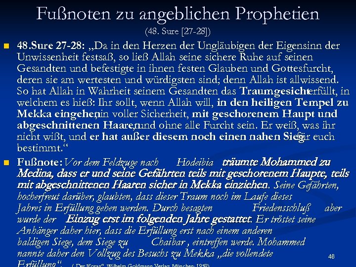 Fußnoten zu angeblichen Prophetien (48. Sure [27 -28]) n n 48. Sure 27 -28: