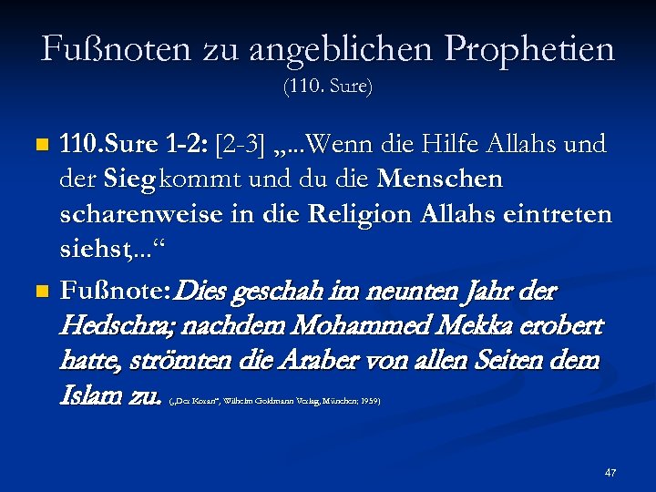 Fußnoten zu angeblichen Prophetien (110. Sure) 110. Sure 1 -2: [2 -3] „. .