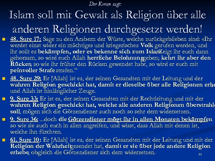 Der Koran sagt: Islam soll mit Gewalt als Religion über alle anderen Religionen durchgesetzt