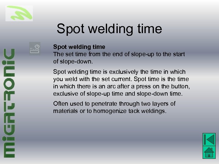 Spot welding time The set time from the end of slope-up to the start