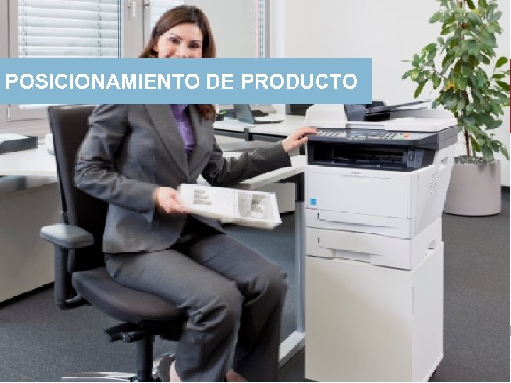 POSICIONAMIENTO DE PRODUCTO 
