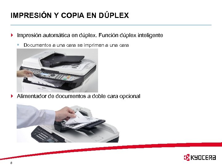 IMPRESIÓN Y COPIA EN DÚPLEX } Impresión automática en dúplex. Función dúplex inteligente §