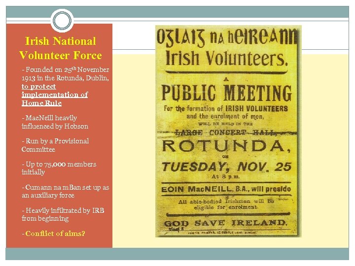 Irish National Volunteer Force • - Founded on 25 th November 1913 in the