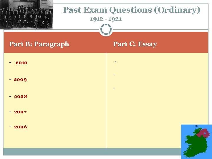 Past Exam Questions (Ordinary) 1912 - 1921 Part B: Paragraph Part C: Essay -