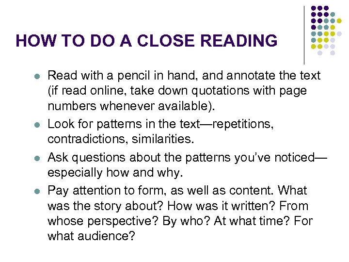 HOW TO DO A CLOSE READING l l Read with a pencil in hand,