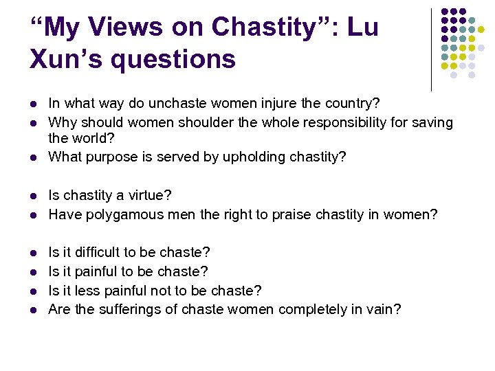 “My Views on Chastity”: Lu Xun’s questions l l l l l In what