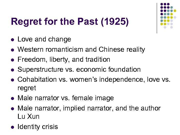 Regret for the Past (1925) l l l l Love and change Western romanticism