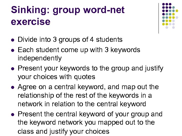 Sinking: group word-net exercise l l l Divide into 3 groups of 4 students