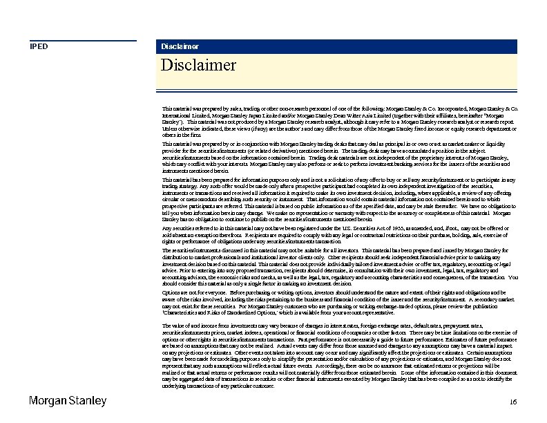 IPED Disclaimer This material was prepared by sales, trading or other non-research personnel of