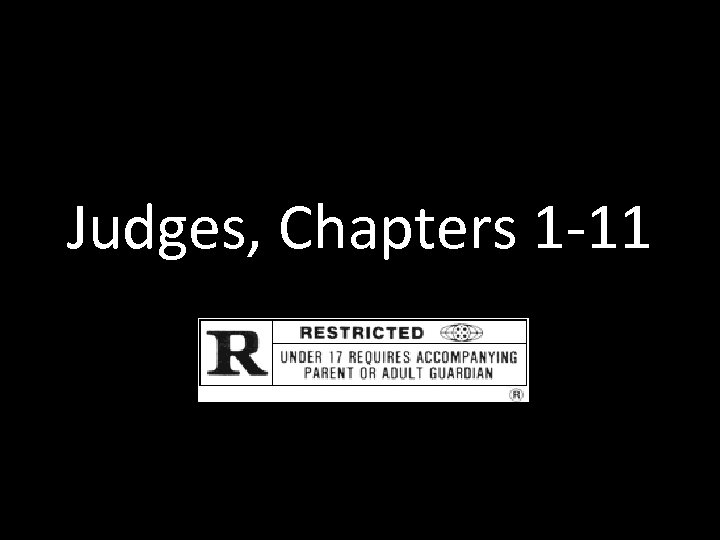 Judges, Chapters 1 -11 