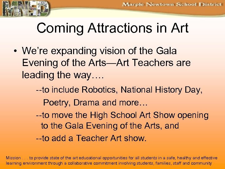 Coming Attractions in Art • We’re expanding vision of the Gala Evening of the