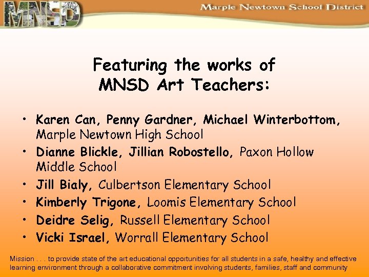 Featuring the works of MNSD Art Teachers: • Karen Can, Penny Gardner, Michael Winterbottom,