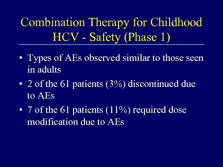 Combination Therapy for Childhood HCV - Safety (Phase 1) • Types of AEs observed