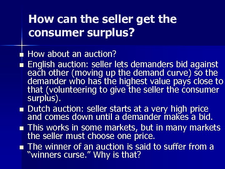 How can the seller get the consumer surplus? n n n How about an