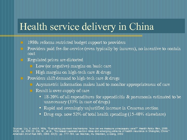 Health service delivery in China n n 1980 s reforms restricted budget support to