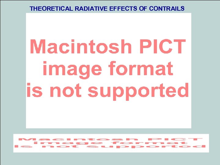 THEORETICAL RADIATIVE EFFECTS OF CONTRAILS Langley Research Center 
