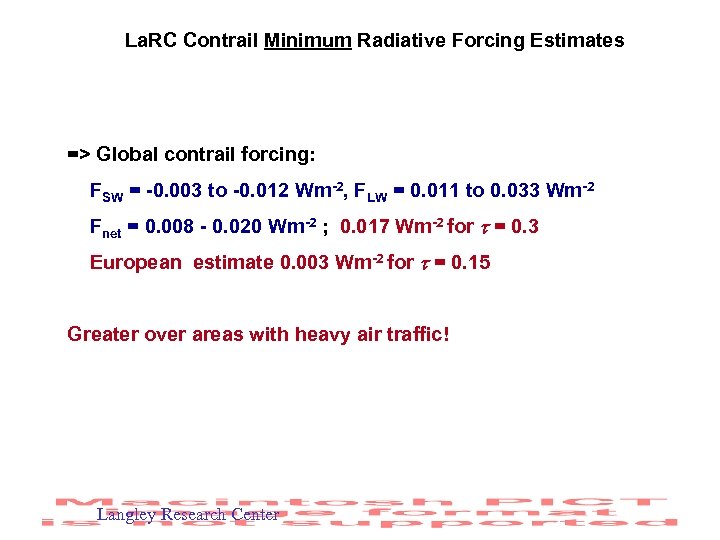 La. RC Contrail Minimum Radiative Forcing Estimates => Global contrail forcing: FSW = -0.