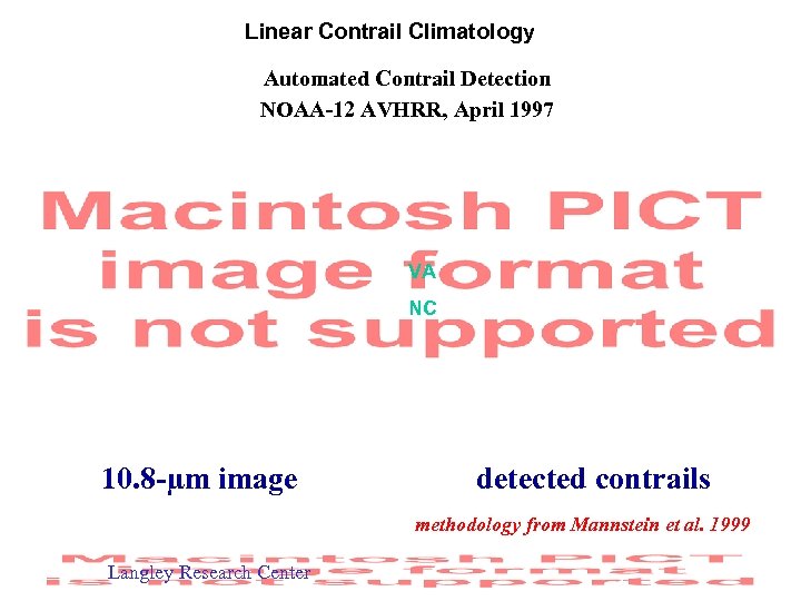 Linear Contrail Climatology Automated Contrail Detection NOAA-12 AVHRR, April 1997 VA NC 10. 8