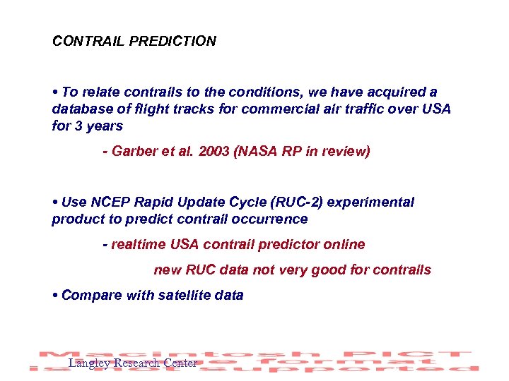 CONTRAIL PREDICTION • To relate contrails to the conditions, we have acquired a database