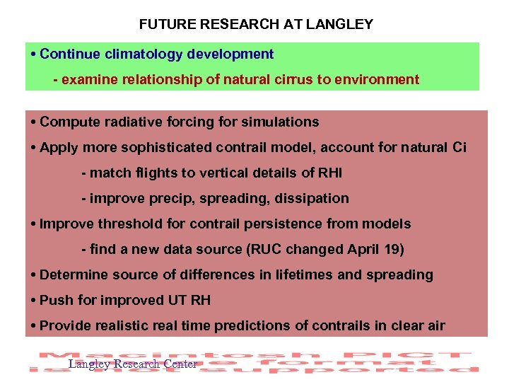 FUTURE RESEARCH AT LANGLEY • Continue climatology development - examine relationship of natural cirrus