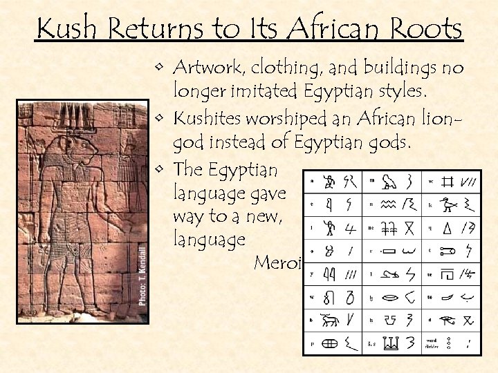 Kush Returns to Its African Roots • Artwork, clothing, and buildings no longer imitated