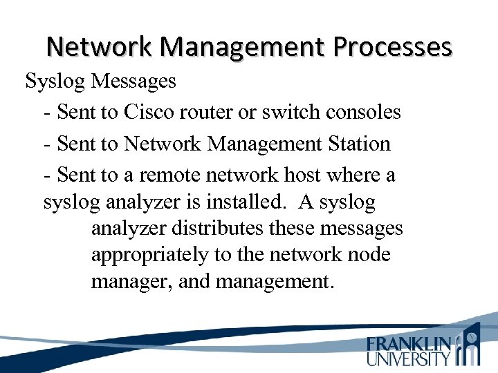 Network Management Processes Syslog Messages - Sent to Cisco router or switch consoles -