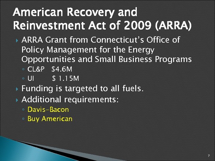 American Recovery and Reinvestment Act of 2009 (ARRA) ARRA Grant from Connecticut’s Office of